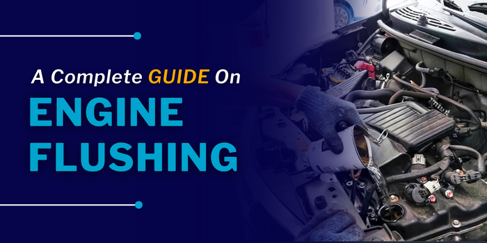 Keep Your Engine Running as Smooth as Silk – Engine Flushing: Everything You Need to Know
