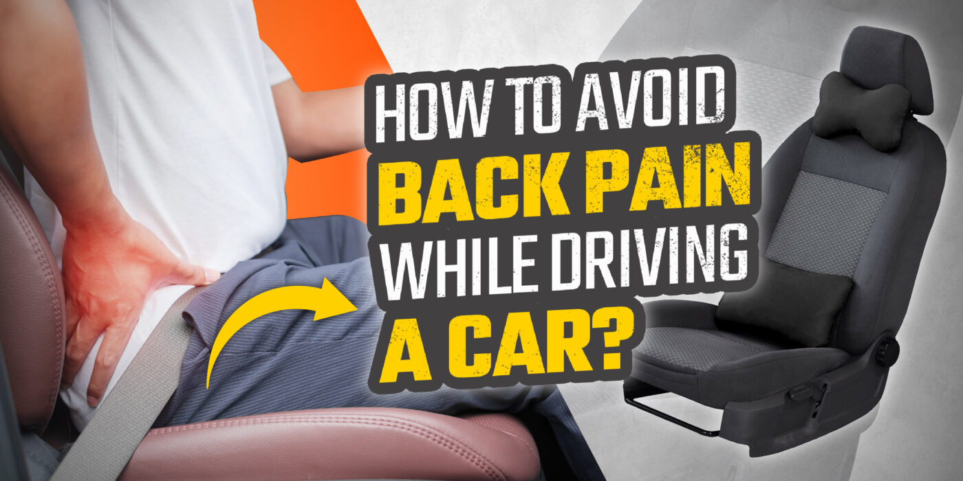How To Avoid Back Pain While Driving Car