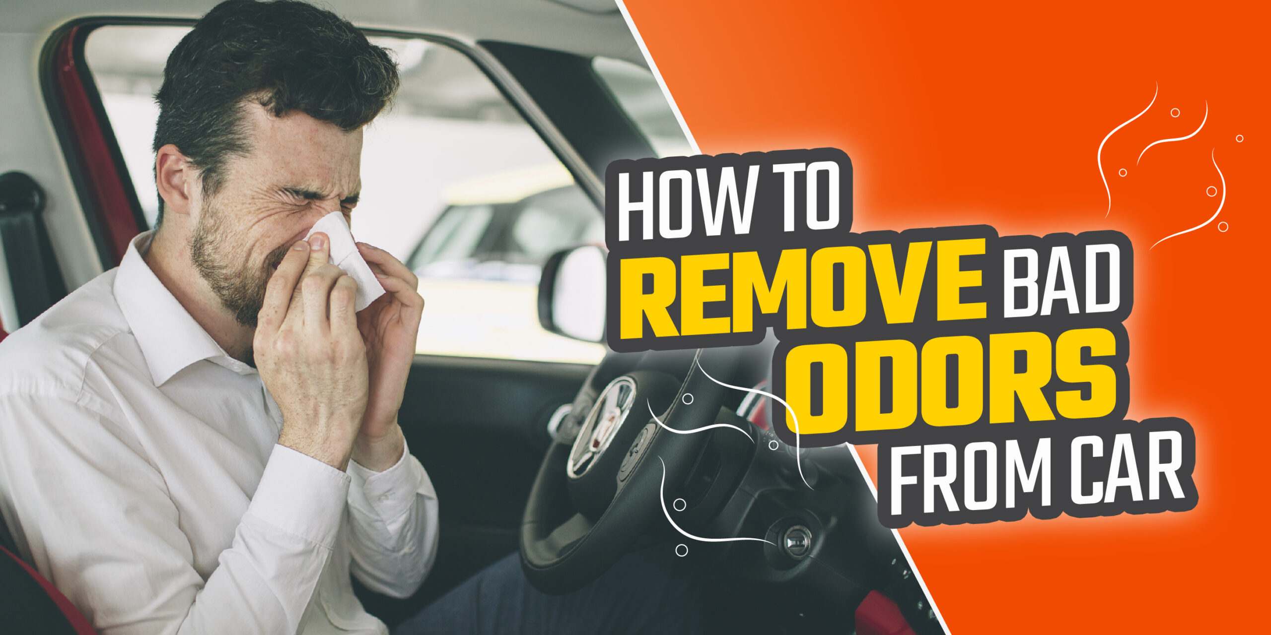 How to Remove Bad Odors From Car